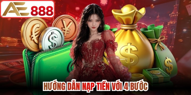 Hướng dẫn nạp tiền với 4 bước