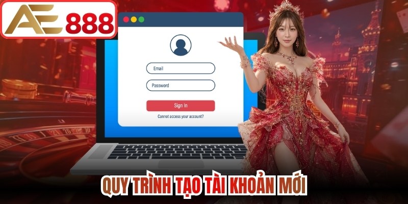 Quy trình tạo tài khoản mới