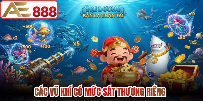 Các vũ khí có mức sát thương riêng