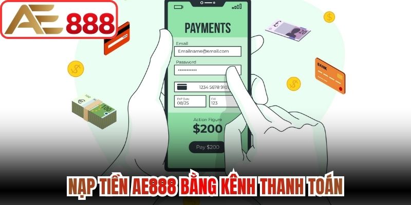 Nạp tiền AE888 bằng kênh thanh toán 
