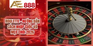 Roulette - Hướng Dẫn Cách Nhập Cuộc Và Mẹo Chơi 2026
